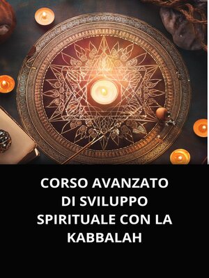 cover image of CORSO AVANZATO DI SVILUPPO SPIRITUALE CON LA KABBALAH